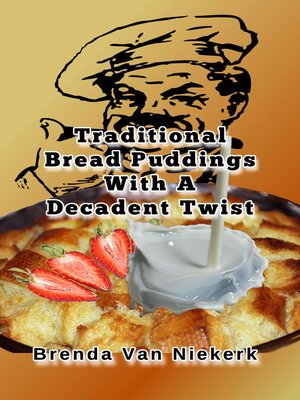 cover image of Traditional Bread Puddings With a Decadent Twist